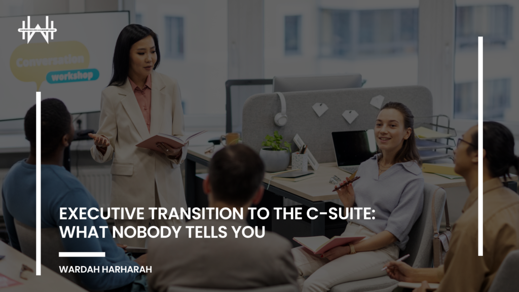 Executive Transition to the C-Suite: What Nobody Tells You