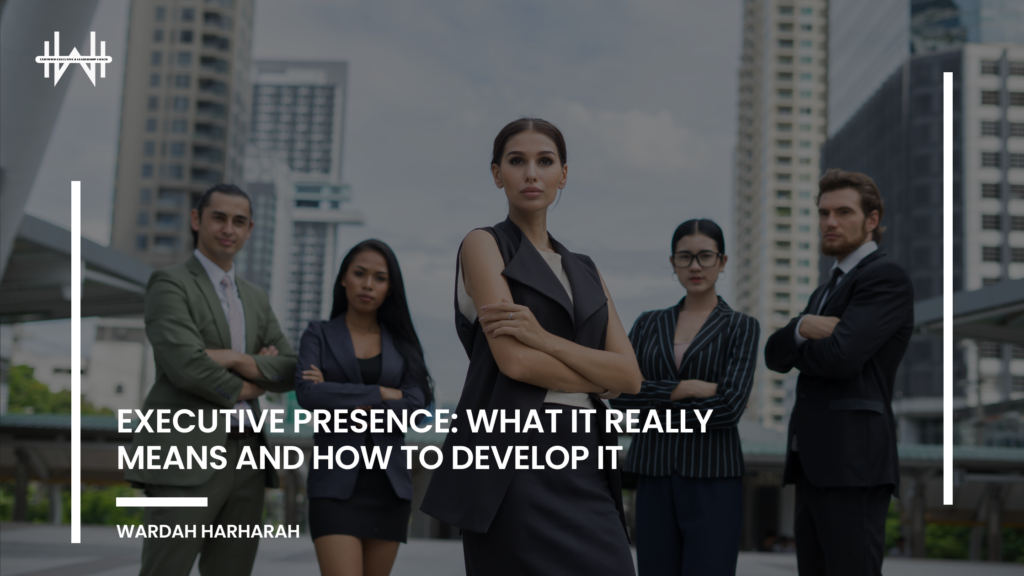Executive Presence: What It Really Means and How to Develop It